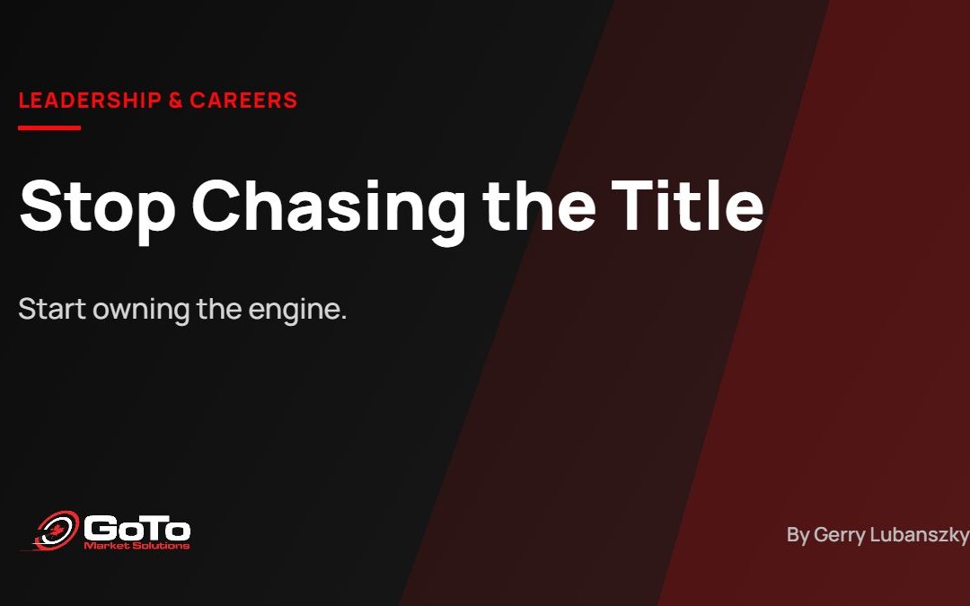 Stop Chasing the Title. Start Owning the Engine.