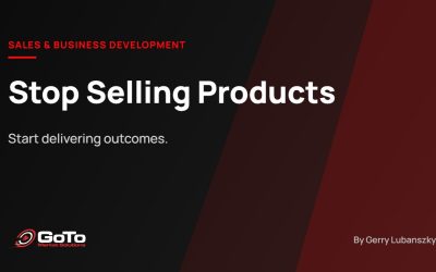 Stop Selling Products. Start Delivering Outcomes.