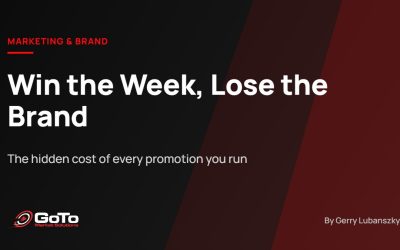 Every Time You Run a Promotion, You Win the Week and Lose the Brand a Little